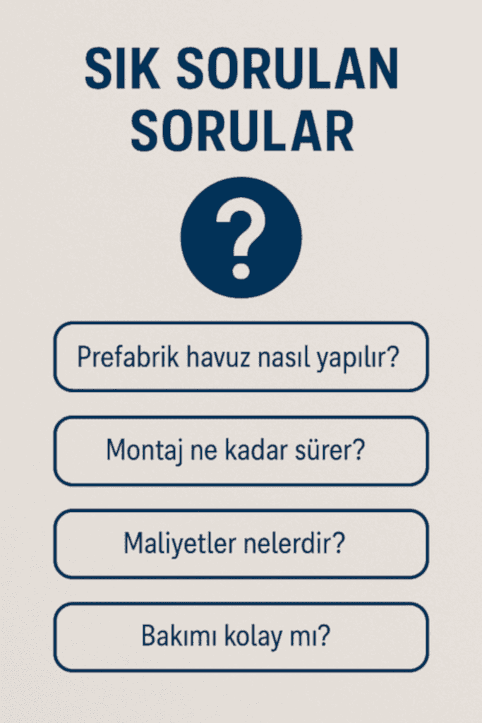 Prefabrik Havuz Yapımı Sıkça Sorulan Sorular